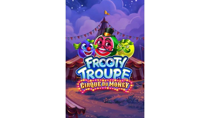 Frooty Troupe – Cirque du Monéy