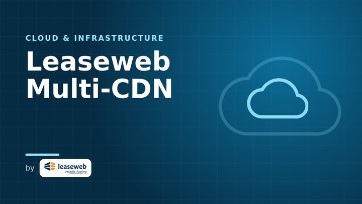 Leaseweb Multi-CDN