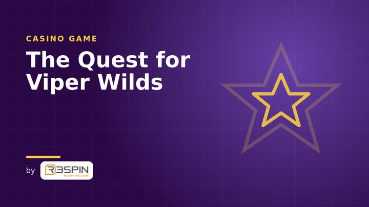 The Quest for Viper Wilds