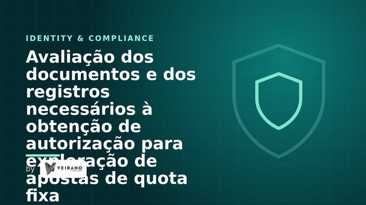 Avaliação dos documentos e dos registros necessários à obtenção de autorização para exploração de apostas de quota fixa