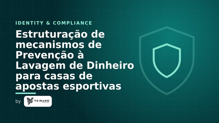 Estruturação de mecanismos de Prevenção à Lavagem de Dinheiro para casas de apostas esportivas